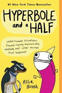 Book Cover for Hyperbole and a Half by Allie Brosh