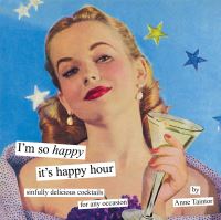 Book Cover for I'm So Happy It's Happy Hour by Anne Taintor