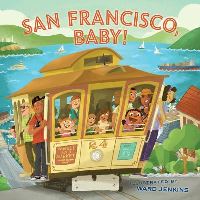 Book Cover for San Francisco, Baby! by Ward Jenkins