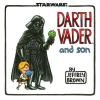 Book Cover for Darth Vader and Son by Jeffrey Brown