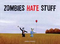 Book Cover for Zombies Hate Stuff by Greg Stones