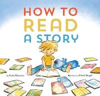 Book Cover for How to Read a Story by Kate Messner