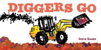 Book Cover for Diggers Go by Steve Light