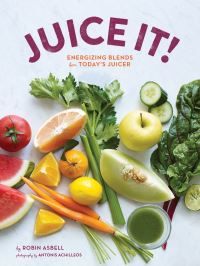 Book Cover for Juice It! by Robin Asbell
