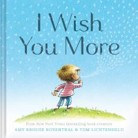 Book Cover for I Wish You More by Amy Krouse Rosenthal