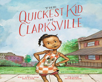 Book Cover for The Quickest Kid in Clarksville by Pat Zietlow Miller
