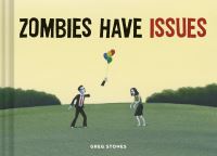 Book Cover for Zombies Have Issues by Greg Stones