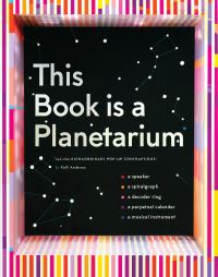 Book Cover for This Book Is a Planetarium by Kelli Anderson