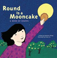 Book Cover for Round Is a Mooncake by Roseanne Thong