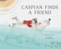 Book Cover for Caspian Finds a Friend by Jacqueline Véissid