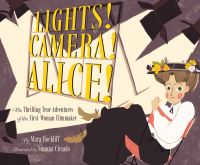 Book Cover for Lights!, Camera!, Alice! by Mara Rockliff