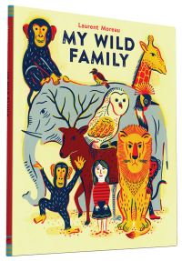 Book Cover for My Wild Family by Laurent Moreau