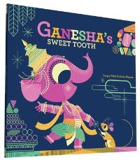 Book Cover for Ganesha's Sweet Tooth by Sanjay Patel, Emily Haynes
