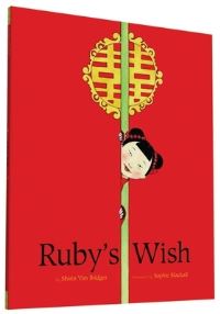 Book Cover for Ruby's Wish by Shirin Yim Bridges
