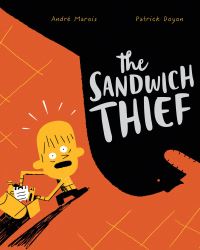 Book Cover for The Sandwich Thief by André Marois