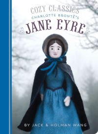 Book Cover for Charlotte Brontë's Jane Eyre by Jack Wang, Holman Wang, Charlotte Brontë