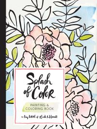 Book Cover for Splash of Color Painting & Coloring Book by Linda  Harriett