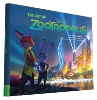 Book Cover for The Art of Disney Zootropolis by Jessica Julius