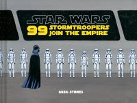 Book Cover for 99 Stormtroopers Join the Empire by Greg Stones