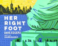Book Cover for Her Right Foot by Dave Eggers