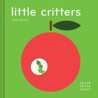 Book Cover for Little Critters by Xavier Deneux