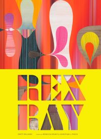 Book Cover for Rex Ray by Griff Williams, Rebecca Solnit, Christian L Frock, Chronicle Books Firm