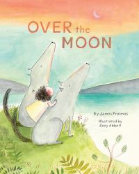 Book Cover for Over the Moon by James Proimos