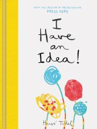 Book Cover for I Have an Idea! by Hervé Tullet