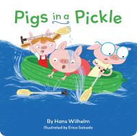 Book Cover for Pigs in a Pickle by Hans Wilhelm