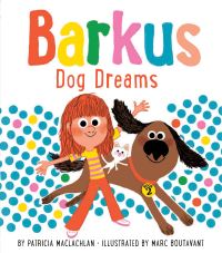 Book Cover for Barkus Dog Dreams by Marc Boutavant, Patricia MacLachlan