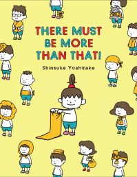 Book Cover for There Must Be More Than That! by Shinsuke Yoshitake