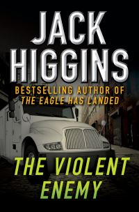 Book Cover for The Violent Enemy by Jack Higgins