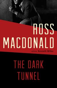 Book Cover for The Dark Tunnel by Ross Macdonald