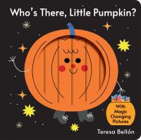 Book Cover for Who's There, Little Pumpkin? by Teresa Bellón