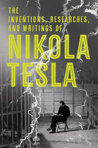 Book Cover for The Inventions, Researches and Writings of Nikola Tesla by Nikola Tesla