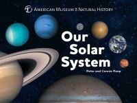 Book Cover for Our Solar System by Peter Roop, Connie Roop, American Museum of Natural History