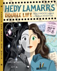 Book Cover for Hedy Lamarr's Double Life by Laurie Wallmark