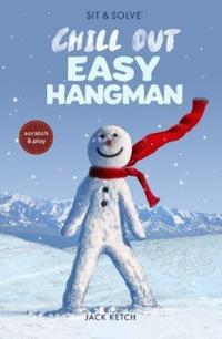 Book Cover for Sit & Solve¬ Chill Out Easy Hangman by Jack Ketch