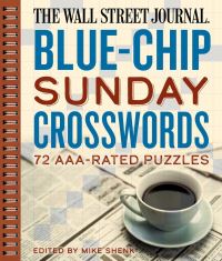 Book Cover for The Wall Street Journal Blue-Chip Sunday Crosswords by Mike Shenk