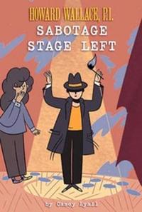 Book Cover for Sabotage Stage Left by Casey Lyall