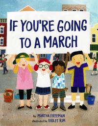 Book Cover for If You're Going to a March by Martha Freeman