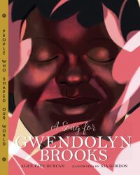 Book Cover for A Song for Gwendolyn Brooks by Alice Faye Duncan