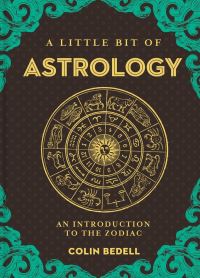 Book Cover for A Little Bit of Astrology by Colin Bedell, Sterling Publishing Company