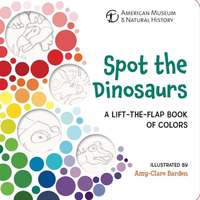 Book Cover for Spot the Dinosaurs by illustrated by AmyClare Barden, American Museum of Natural History