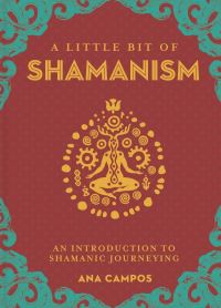 Book Cover for A Little Bit of Shamanism by Ana Campos