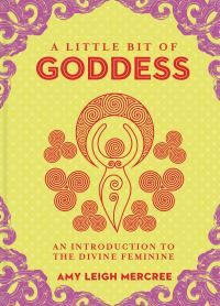 Book Cover for A Little Bit of Goddess by Amy Leigh Mercree