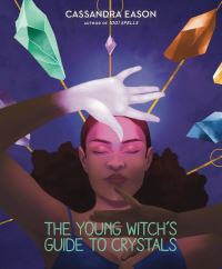 Book Cover for The Young Witch's Guide to Crystals by Cassandra Eason