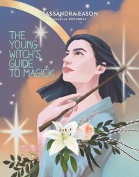 Book Cover for The Young Witch's Guide to Magick by Cassandra Eason
