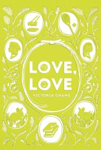 Book Cover for Love, Love by Victoria Chang