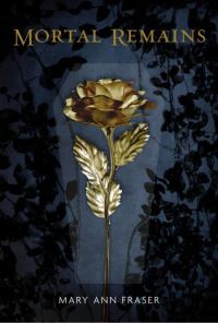 Book Cover for Mortal Remains by Mary Ann Fraser